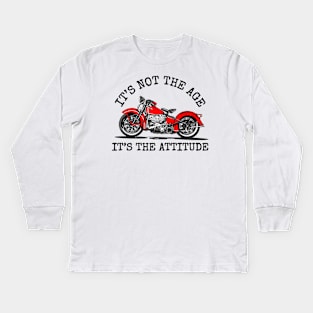 It's not the age, It's the attitude, I'm not old, I'm classic Kids Long Sleeve T-Shirt